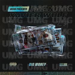 Big Money - Munk, Fat Nick, Xavier Wulf