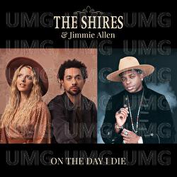 On The Day I Die - The Shires, Jimmie Allen