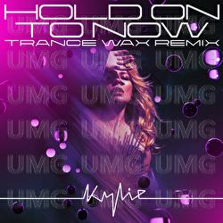 Hold On To Now - Kylie Minogue