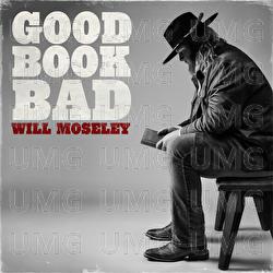Good Book Bad - Will Moseley