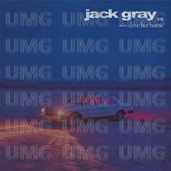 Drive Her Home - Jack Gray