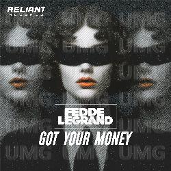 Got Your Money - Fedde Le Grand