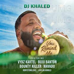You Remind Me - DJ Khaled, Vybz Kartel, Buju Banton