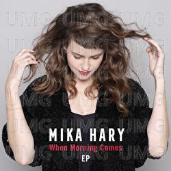 When Morning Comes - Mika Hary