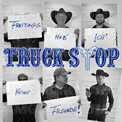 Freitags hab&rsquo; ich keine Freunde - Truck Stop