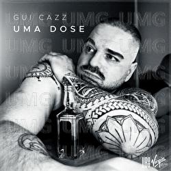 Uma Dose - Gui Cazz