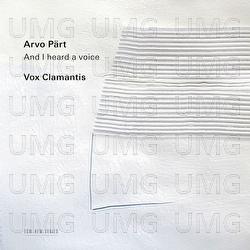 And I Heard a Voice&hellip; - Vox Clamantis, Jaan-Eik Tulve, Arvo P&auml;rt