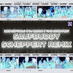 Saufbuddy - Ikke H&uuml;ftgold, Dj Aaron, Timo Scheppert