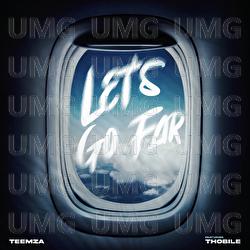 Lets Go Far - Teemza, Thobile