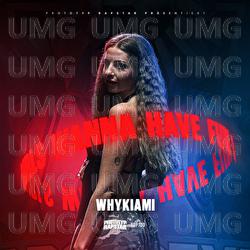Girls Wanna Have Fun - PROTOTYP RAPSTAR, Whykiami
