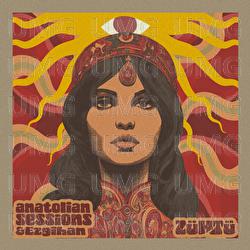 Z&uuml;ht&uuml; - Anatolian Sessions, Ezgihan