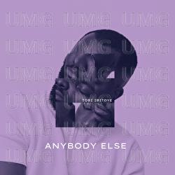 Anybody Else - Tobi Ibitoye