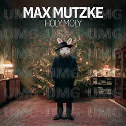 Holy Moly - Max Mutzke