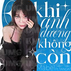 Khi Anh Duong Khong Con - Mabel, TANDAT