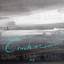 Crash Me - Mr. Cen