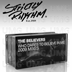 Who Dares to Believe In Me? - The Believers