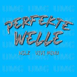 Perfekte Welle - NSLZ, Vivi Minu