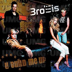 U Build Me Up - Bro'Sis