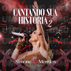 Cantando Sua Hist&oacute;ria 2 - Simone Mendes