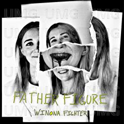Father Figure - Winona Fighter