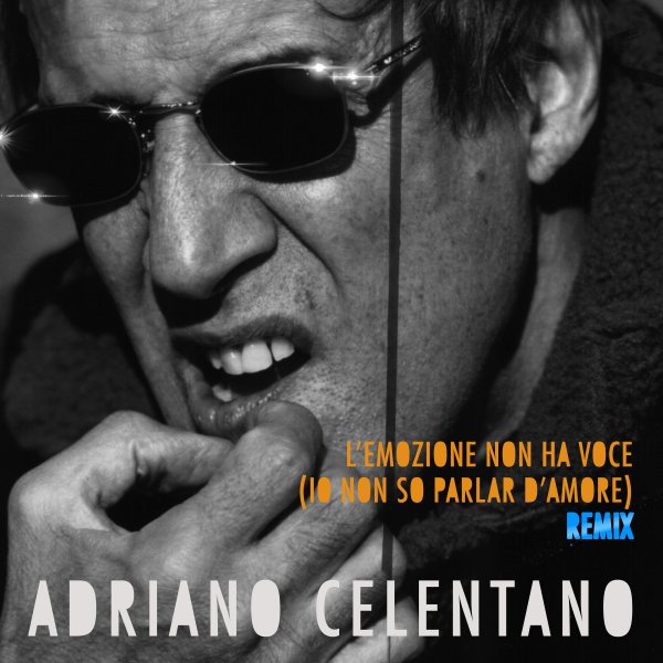 L'Emozione Non Ha voce (Io Non So Parlar D'Amore) - Adriano Celentano