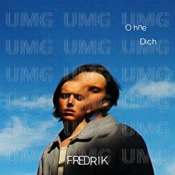 Ohne Dich - FREDRIK