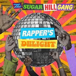 Rapper's Delight - The Sugarhill Gang