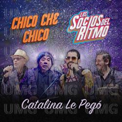 Catalina Le Peg&oacute; - Chico Che Chico, Los Socios Del Ritmo