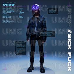 SICK FUCK - Rezz