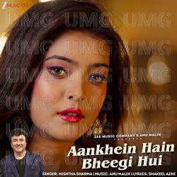 Aankhein&nbsp;Hain Bheegi Hui - Anu Malik, Nishtha Sharma, Shakeel Azmi