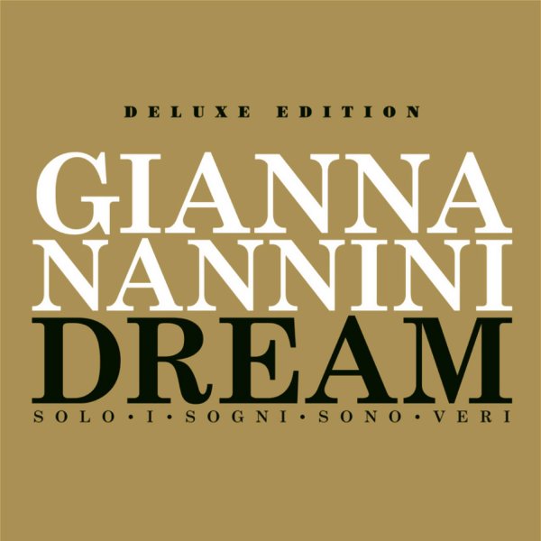 Dream - Solo I Sogni Sono Veri - Gianna Nannini