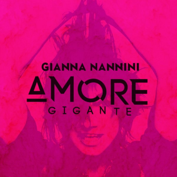 Amore gigante - Gianna Nannini