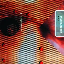 Mix Pierre Henry 03.3-Antagonismes IV - Pierre Henry
