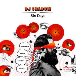Six Days - DJ Shadow