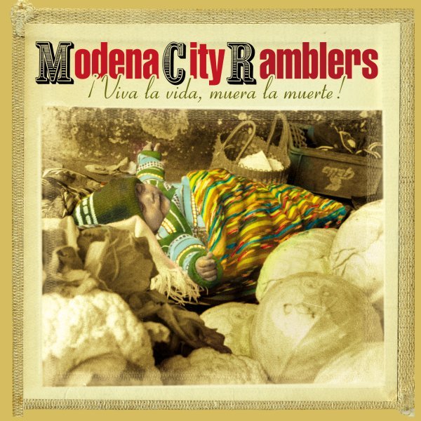 Viva la Vida, Muera la Muerte! - Modena City Ramblers