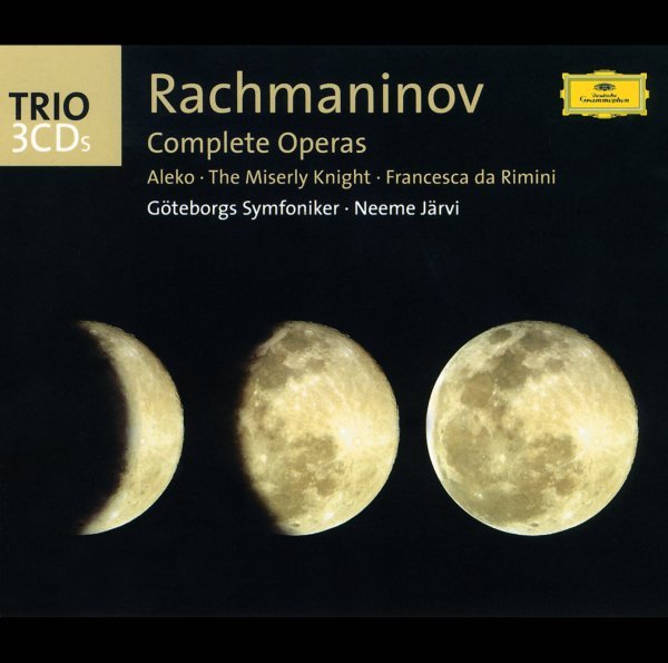 Rachmaninov: The Operas (Aleko; The Miserly Knight; Francesca da Rimini) - G&ouml;teborgs Symfoniker, Neeme J&auml;rvi