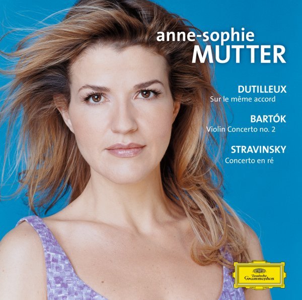 Dutilleux / Bartók / Stravinsky: Violin Concertos - Anne-Sophie Mutter