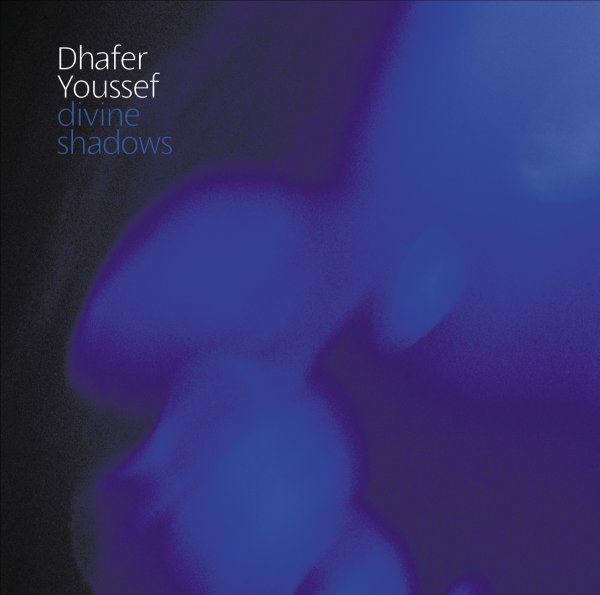 Divine Shadows - Dhafer Youssef