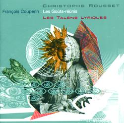 Couperin, F.: Les Goûts-Réunis - Les Talens Lyriques, Christophe Rousset