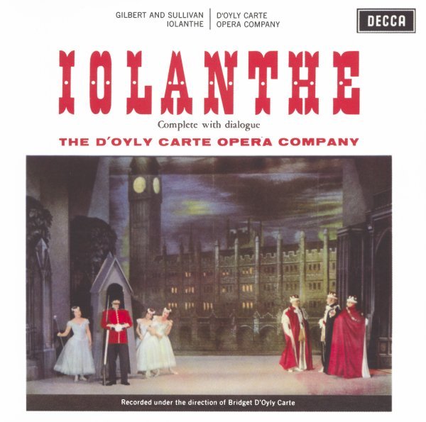 Gilbert & Sullivan: Iolanthe - D'Oyly Carte Opera Company, The New Symphony Orchestra Of London, Isidore Godfrey