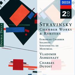 Stravinsky: Chamber Works & Rarities - Sinfonietta de Montréal, Charles Dutoit, The Cleveland Orchestra