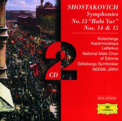 Shostakovich: Symphonies Nos.14 (cont.) & 13 "Babi Yar" - Gothenburg Symphony Orchestra, Neeme Järvi