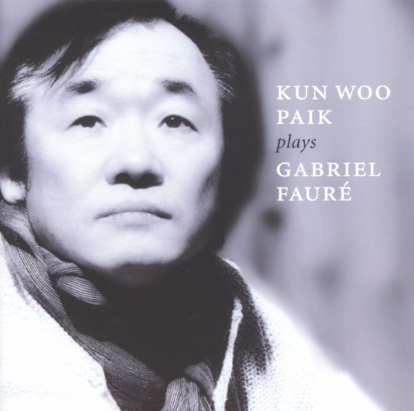 Faur&eacute;: Piano Music - Kun-Woo Paik