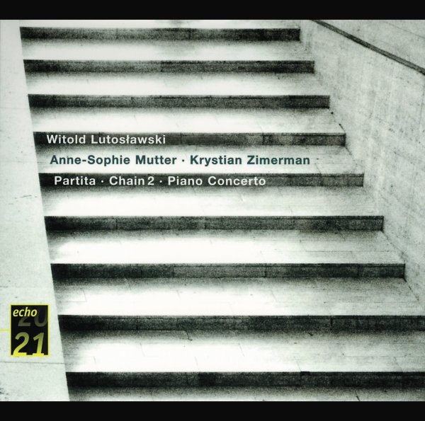 Lutoslawski: Piano Concerto; Partita; Chain 2 - Anne-Sophie Mutter, Krystian Zimerman, Phillip Moll