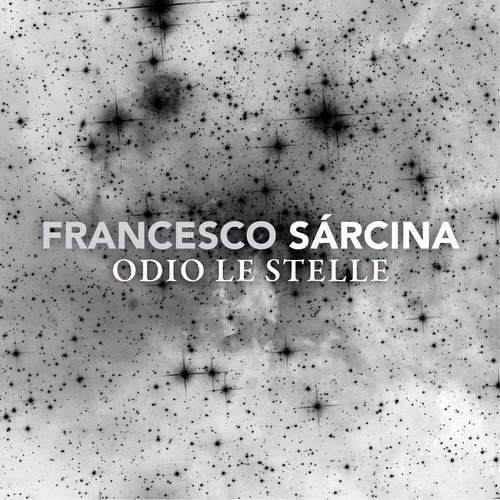 FRANCESCO SARCINA Da oggi in radio e disponibile su iTunes il nuovo singolo di Francesco Sàrcina "Odio Le Stelle"