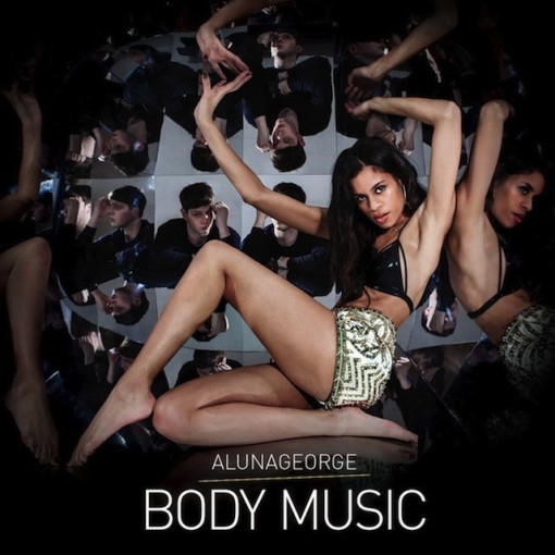 AlunaGeorge: esce oggi l'album di debutto "BODY MUSIC" della nuova rivelazione electro-pop inglese
