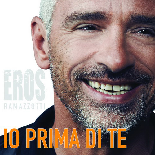 EROS RAMAZZOTTI: A SORPRESA IN RADIO LUNEDÌ 28 OTTOBRE CON IL NUOVO SINGOLO IO PRIMA DI TE