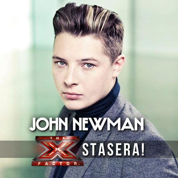 John Newman stasera protagonista di X Factor. Da domani il nuovo singolo "Cheating"