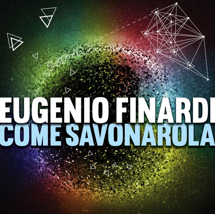 Eugenio Finardi: Dal 27 dicembre è in radio e in vendita su iTunes il singolo inedito "Come Savonarola"