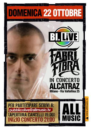 ALL MUSIC PRESENTA:  FABRI FIBRA LIVE!